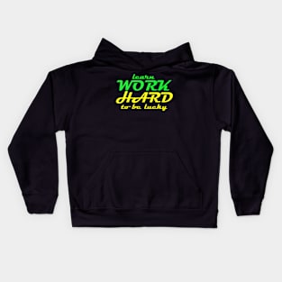 learn work hard to be lucky 03 Kids Hoodie